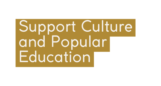 Support Culture and Popular Education